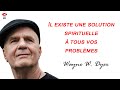 Wayne w dyer il existe une solution spirituelle  tous vos problmes   livre audio