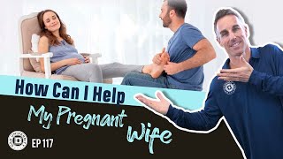 How Can I Help My Pregnant Wife | Dad University