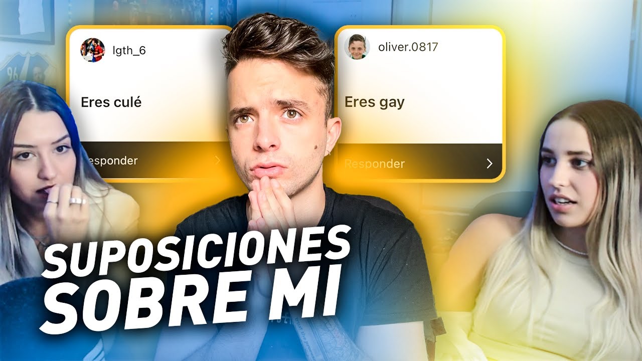 ¿SOY GAY? ¿MIDO 1,60? SUPOSICIONES ADRI CONTRERAS