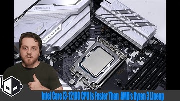 Intel Core i3-12100 CPU Is Faster Than  AMD’s Ryzen 3 Lineup