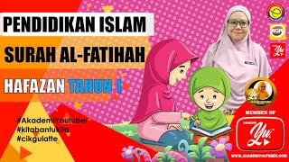 Pendidikan Islam Tahun 1: HAFAZAN (Surah Al-Fatihah)