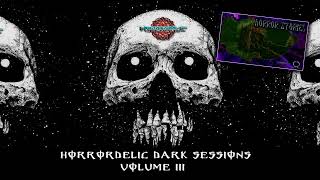 Horrordelic Dark Sessions 3 By Psycholouis [Horror Stories!  [152 - 200 Bpm]]