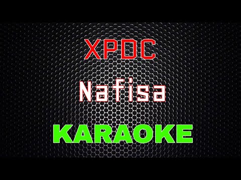 XPDC - Nafisa : KARAOKE TANPA VOKAL