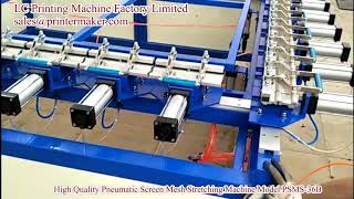 high quality pneumatic screen mesh stretching machine model psms-36B
