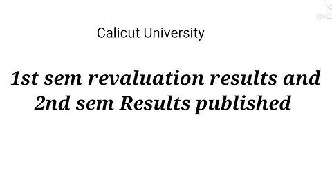 Calicut University 2nd sem and 1st sem Results published