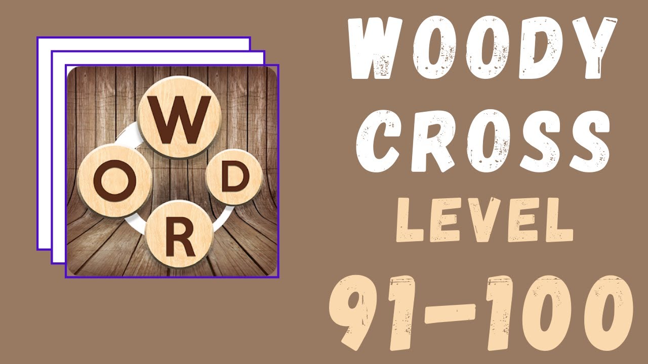 Woody Cross Answers | All Levels | Level 91-100