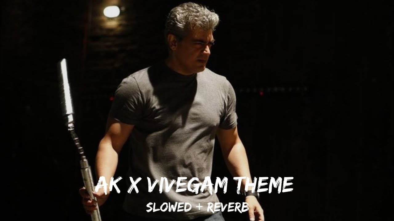SURVIVA SONG | SLOWED+ REVERB | VIVEGAM | AJITH KUMAR | ANIRUDH RAVICHANDER
