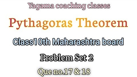 Pythagoras Theorem Class10th Maths-2 Problem Set 2 Que no.17 & 18