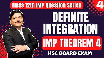 DEFINITE INTEGRATION: Theorem 4- MATHS IMP QUESTION SERIES | #8 PYQ | HSC 2024 EXAM | DINESH SIR