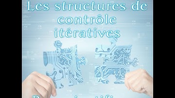 Les structures de contrôle itératives complètes (Pour)
