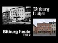 Bitburg früher - Bitburg heute, Teil 2