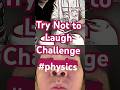 Try Not to Laugh Challenge Compilation - Hilarious Moments You Can’t Miss!”🤩 #physics