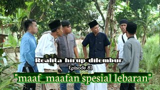 Realita hirup dilembur eps81 || Maaf_maafan spesial lebaran