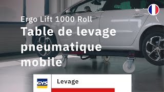 Table de levage Ergo Lift 1000 Roll - Pensée et conçue pour le carrossier