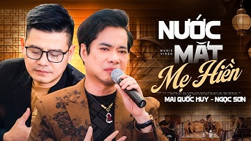Nước Mắt Mẹ Hiền - Ngọc Sơn ft Mai Quốc Huy | Từng Câu Hát Chạm Đến Trái Tim Khán Giả