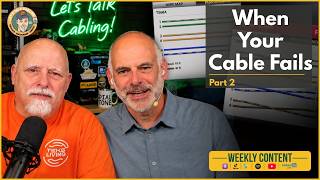 When Cabling Fails Part 2 | RCDD
