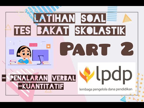 SOAL DAN PEMBAHASAN TES BAKAT SKOLASTIK LPDP 2022 (PART 2) - YouTube