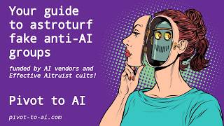 Your guide to astroturf fake anti-AI groups