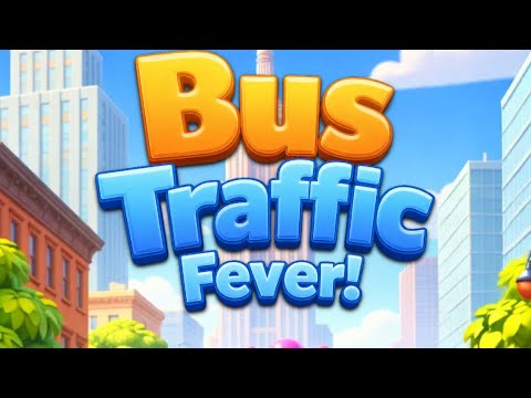 Bus Traffic Fever! Gridlock Guide: How to Sequence Buses