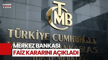 SON DAKİKA! Merkez Bankası Faiz Kararını Açıkladı!