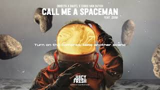 Directa X Bastl X Chris Van Dutch - Call Me A Spaceman (Feat. Zero) (Official Lyric Video)