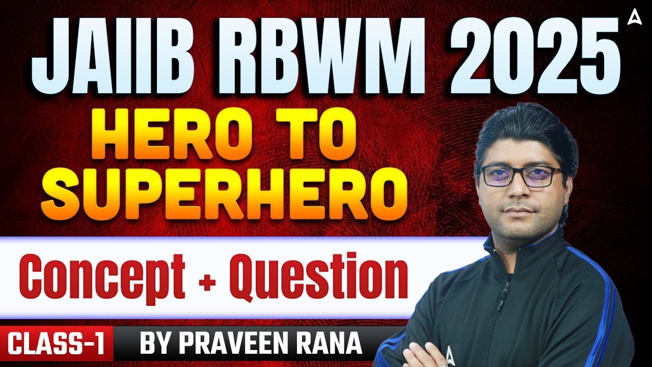 JAIIB RBWM 2025 | JAIIB RBWM | Concept + Questions | 1 | JAIIB Exam Preparation 2025 | Praveen Rana