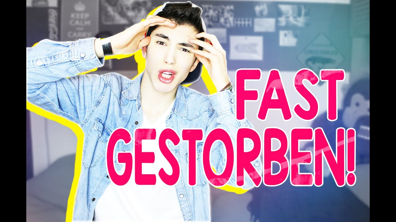 Ich bin fast GESTORBEN!