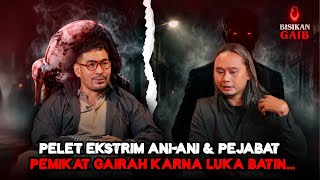 PULUHAN ANI-ANI DAN PEJABAT TERNYATA PAKAI PELET, ADA INISAL S \u0026 R?!😱 - BISIKAN GAIB