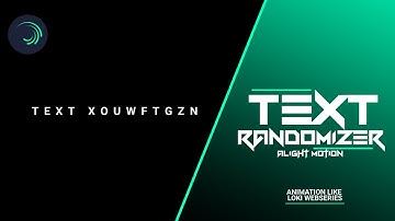 Text Randomizer | Text Animation in Alight Motion | used in LOKI webseries | BE CREATIVE WITH ME