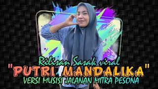 RILISAN SASAK TERBARU YANG LAGI VIRAL PUTRI MANDALIKE WIS CHUBBY MITRA PESONA INDONESIA 