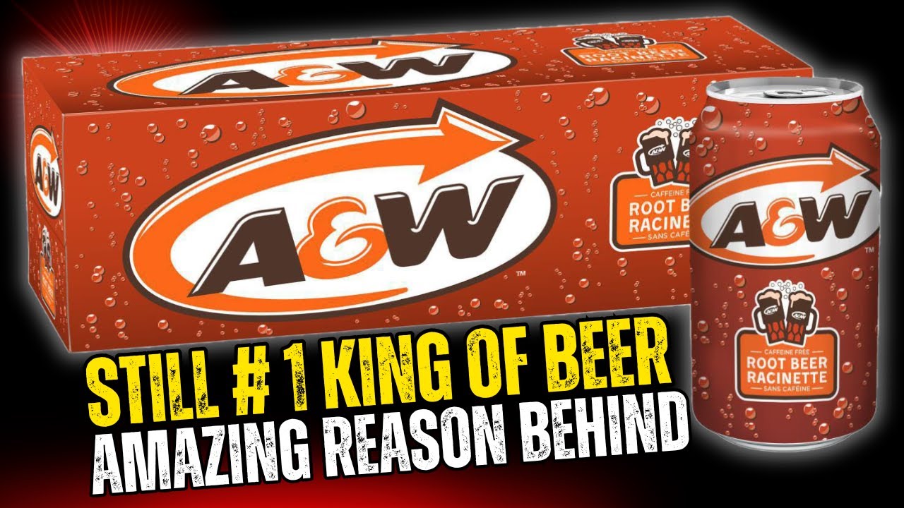 Why A&W Is Still The #1 Root Beer After 100 Years-Discovering the fascinating secret