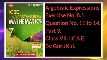 #AlgebraicExpressions | Ex 8.1 Part 3 Class 7 | M L Aggarwal ICSE UNDERSTANDING MATHEMATICS |