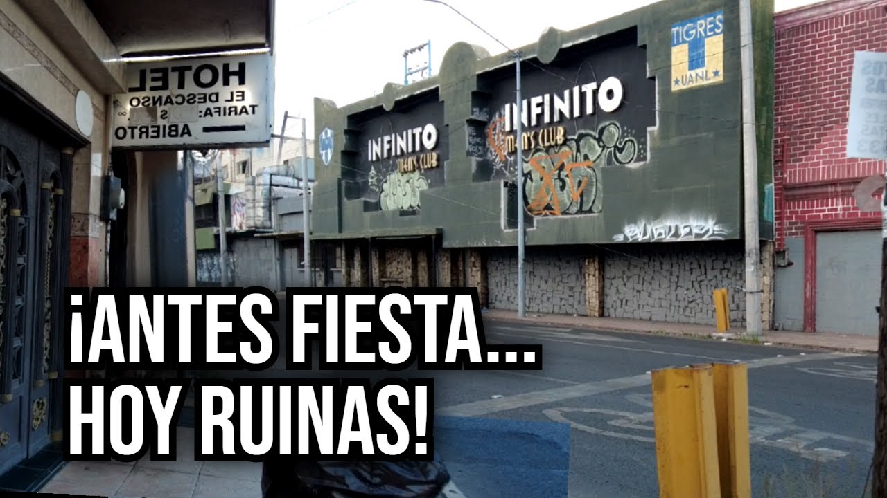 ¡ABANDONADOS Y OLVIDADOS! Así lucen los TABLE DANCE del centro de Monterrey 😱 PARECE PUEBLO FANTASMA