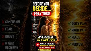 Before You Decide… Pray This 🙏#shorts #prayer #pray