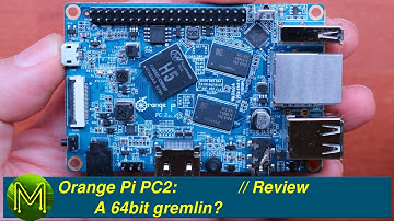 #104 Orange Pi PC2: A 64bit gremlin? // Review