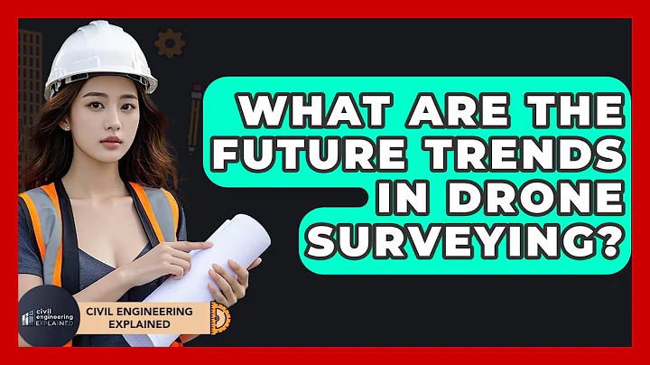 What Are The Future Trends In Drone Surveying? - Civil Engineering Explained