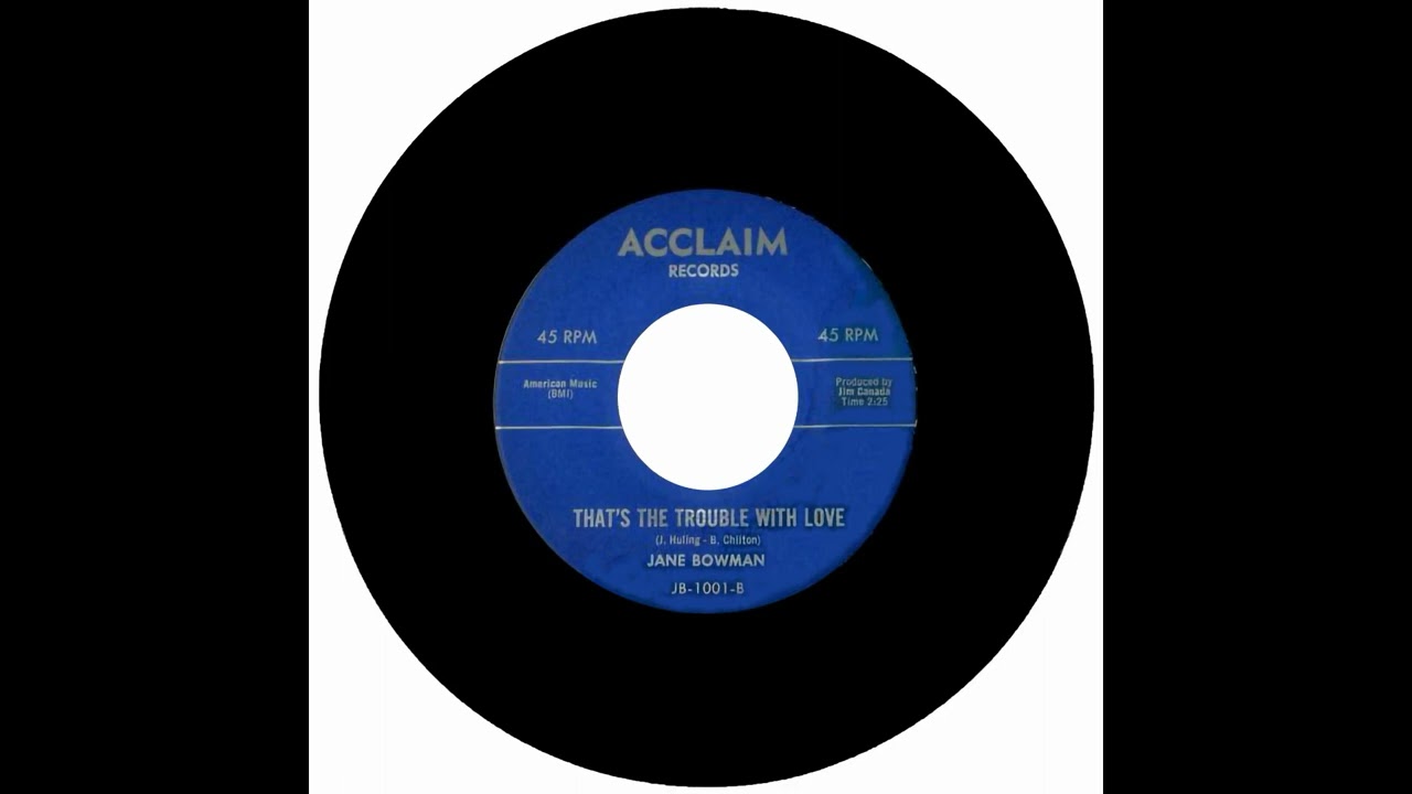 JANE BOWMAN - THAT'S THE TROUBLE WITH LOVE