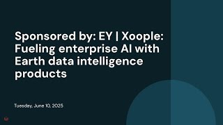 Sponsored by: EY | Xoople: Fueling enterprise AI with Earth data intelligence products