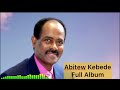Pastor Abitew Kebede #full #Album Mp3 Song