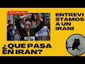 ¿Qué está pasando en Irán? Nuestro amigo iraní nos ayuda a entenderlo - La hora de los Búhos