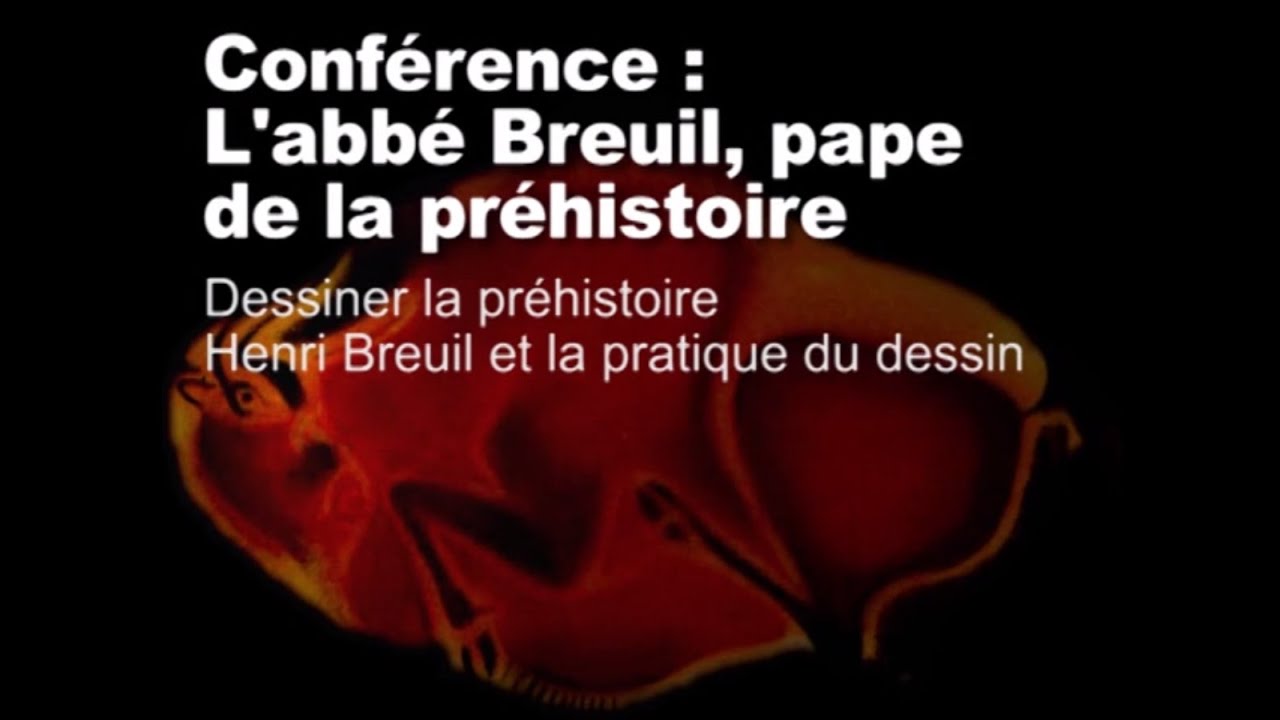 Dessiner la Préhistoire (L’abbé Breuil, "pape" de la Préhistoire 2/11)