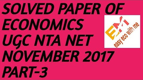 solved paper of Economics ugc net Nov.2017