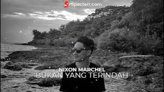 Bukan Yang Terindah - Fresly Nikijuluw || cover by Nixon Marchel || lagu slow