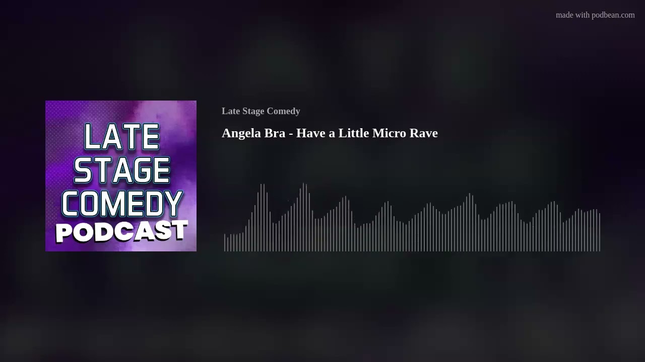 Angela Bra - Have a Little Micro Rave
