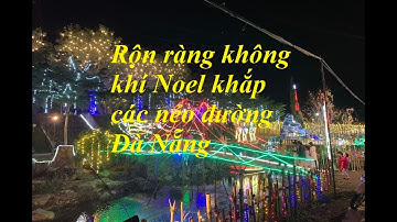 Rộn ràng không khí Noel khắp các nẻo đường Đà Nẵng