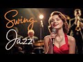 Classic Jazz Swing Lounge 1930s 🎶 Old Jazz Playlist to Set the Mood Right
