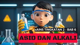 Sains Tingkatan 2 Bab 6 - Asid dan Alkali