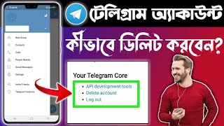 How to delete telegram account permanently  || Bangla Tutorial || 2021 Telegram Account Delete
