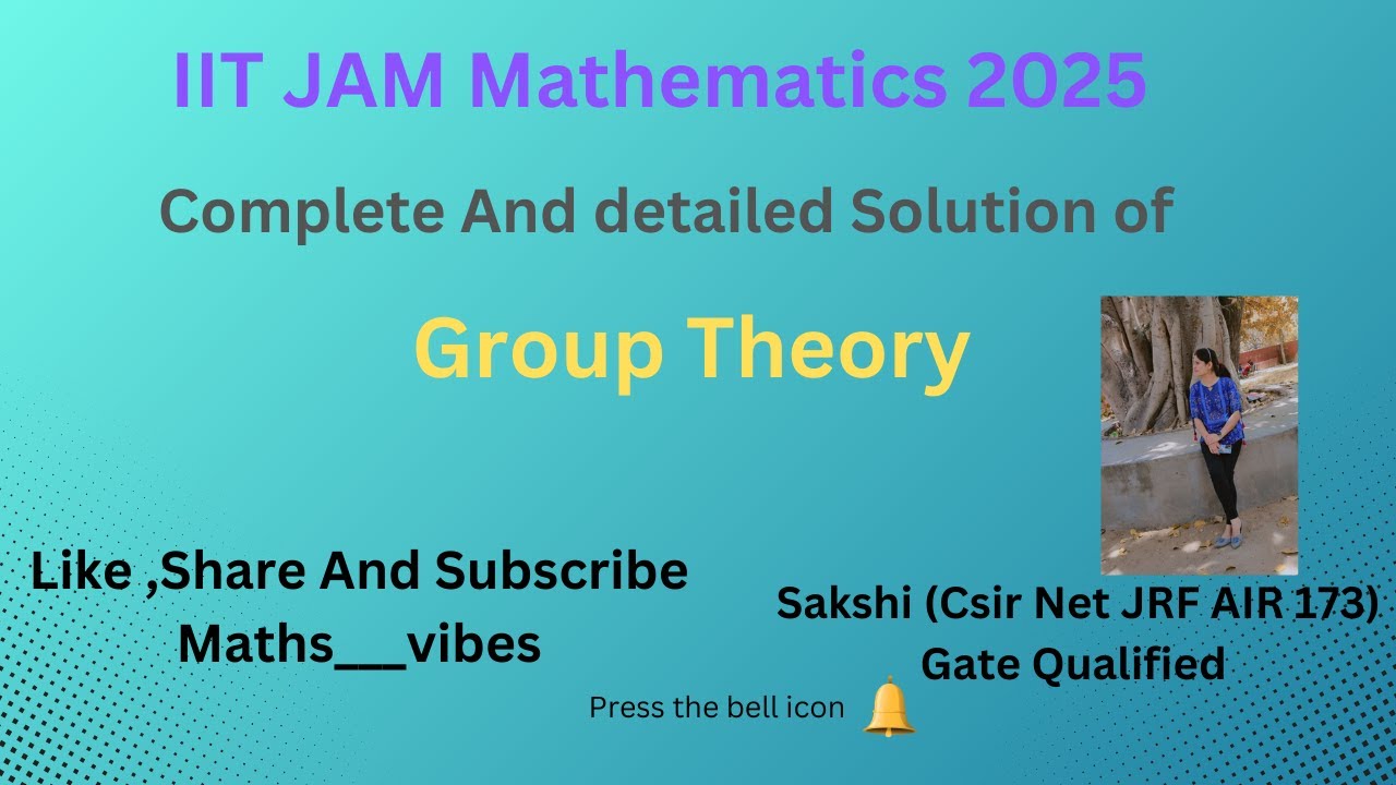 IIT JAM Mathematics 2025 || Complete Solution of Group Theory || By ...
