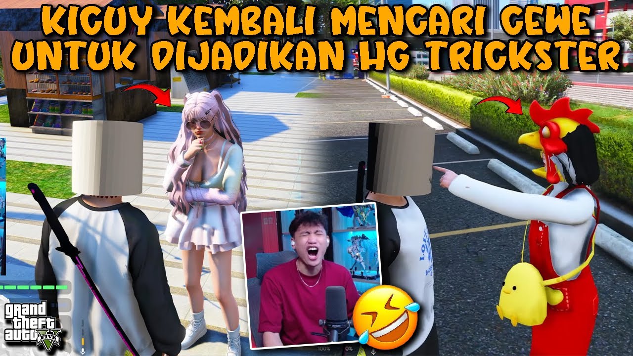 KICUY KEMBALI MENCARI CEWE UNTUK DIJADIKAN HANGAROUND TRICKSTER!! || GTA V ROLEPLAY